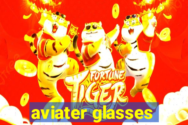 aviater glasses